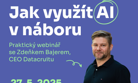 Pozvánka na webinář o využití AI v náboru se Zdeňkem Bajerem, CEO společnosti Datacruit.